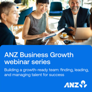 ANZ Webinar - Building a Growth-Ready Team