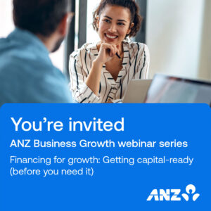 Financing for Growth: Getting Capital-Ready (Before You Need It)